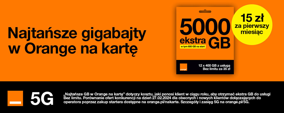 5000 GB ekstra od 15 zł na start w Orange