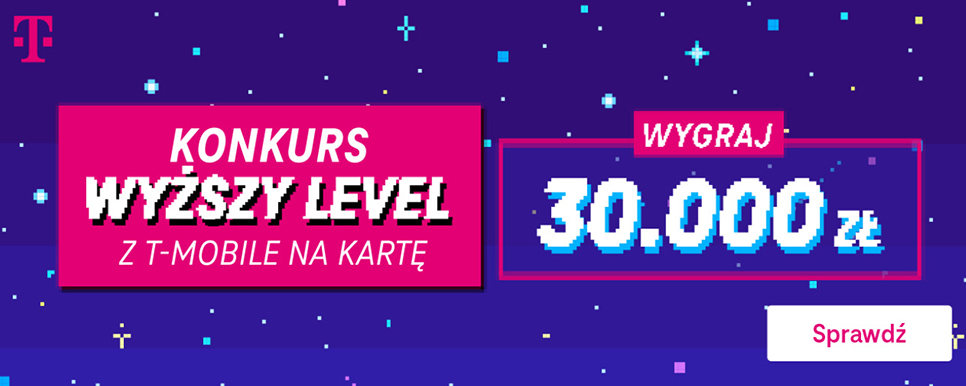 Wyższy Level z T-Mobile na kartę!